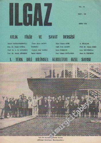 Ilgaz Aylık Fikir ve Sanat Dergisi - Türk Dili Bilimsel Kurultayı Özel Sayısı - Sayı: 133    12  Ekim 1972