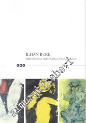 İlhan Berk: Mağara Ressamı, Sapkın Nakkaş, Nâmahrem Kalem -