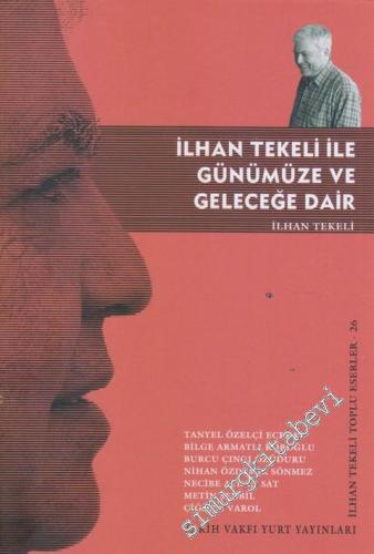 İlhan Tekeli İle Günümüze ve Geleceğe Dair -        2015