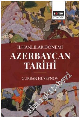 İlhanlılar Dönemi Azerbaycan Tarihi - 2023