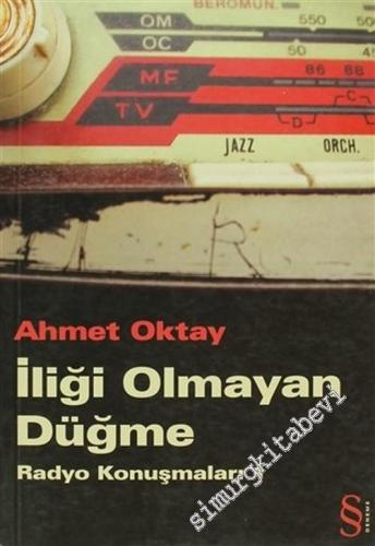 İliği Olmayan Düğme: Radyo Konuşmaları 1 -        2005