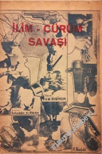İlim - Cürüm Savaşı: Modern Dedektifler ve Polis Laboratuarları Nasıl Çalışırlar? -        1949