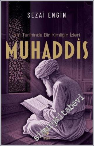 İlim Tarihinde Bir Kimliğin İzleri Muhaddis -        2024