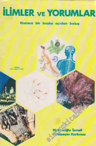 İlimler ve Yorumlar: İlimlere Bir Başka Açıdan Bakış -