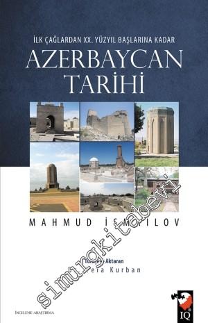 İlk Çağlardan 20. Yüzyıl Başlarına Kadar Azerbaycan Tarihi -
