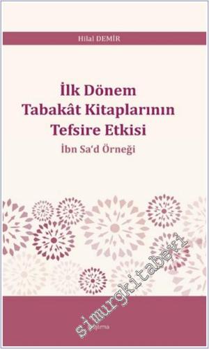 İlk Dönem Tabakât Kitaplarının Tefsire Etkisi -        2025