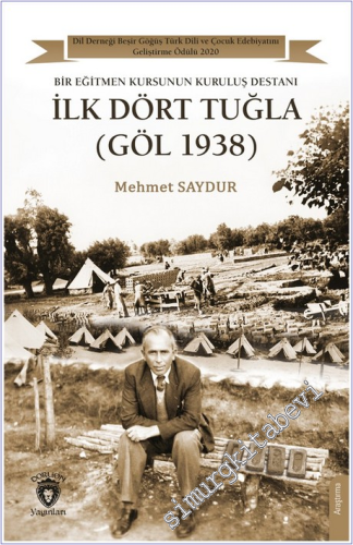 İlk Dört Tuğla (Göl 1938) : Eğitmen Kursunun Kuruluş Destanı - 2026