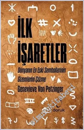 İlk İşaretler : Dünyanın En Eski Sembollerinin Gizemlerini Çözme -        2022