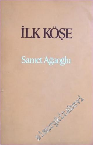İlk Köşe: Edebiyat Hatıraları -        1978
