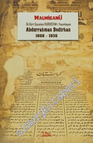 İlk Kürt Gazetesi Kurdistan'ı Yayımlayan Abdurrahman Bedirhan ( 1868 -