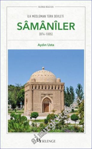 İlk Müslüman Türk Devleti: Samanîler (874-1005) - 2023