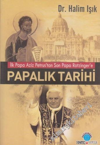 İlk Papa Aziz Petrus'tan Son Papa Ratzinger'e Papalık Tarihi -        2006