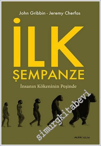 İlk Şempanze: İnsanın Kökeninin Peşinde -