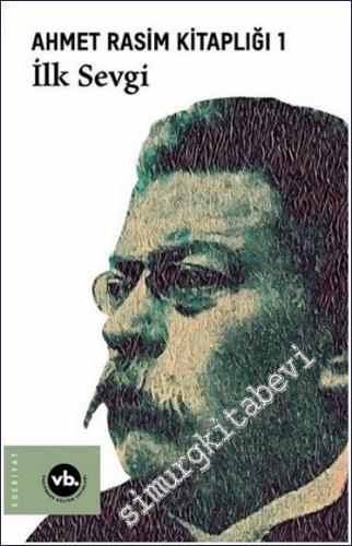 İlk Sevgi - Ahmet Rasim Kitaplığı 1 -        2020