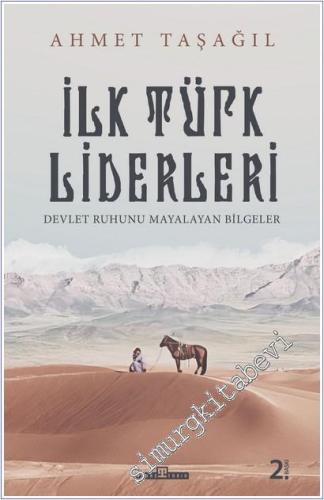 İlk Türk Liderleri : Devlet Ruhunu Mayalatan Liderler -        2025
