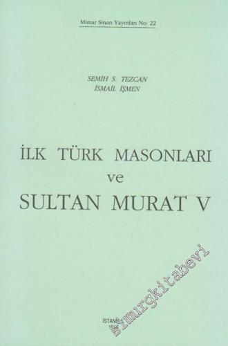 İlk Türk Masonları ve Sultan Murat 5