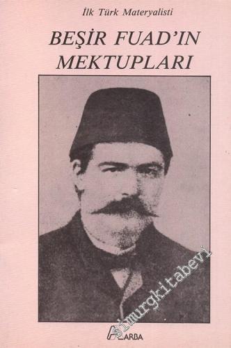 İlk Türk Materyalisti Beşir Fuad'ın Mektupları -        1991
