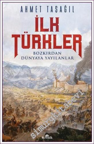 İlk Türkler Bozkırdan Dünyaya Yayılanlar