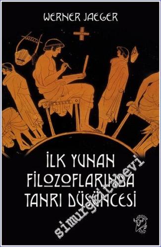 İlk Yunan Filozoflarında Tanrı Düşüncesi - 2024
