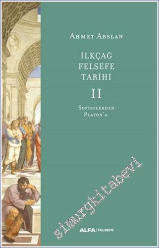 İlkçağ Felsefe Tarihi Cilt 2: Sofistlerden Platon'a -        2023