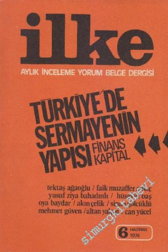 İlke Aylık İnceleme Yorum Belge Dergisi - Sayı: 6      Haziran