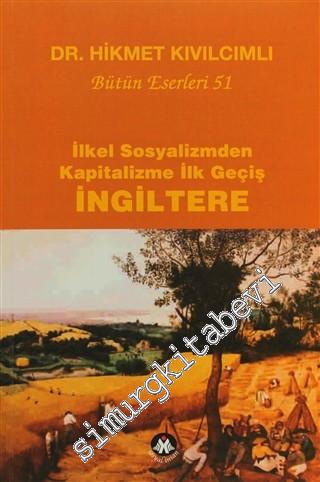 İlkel Sosyalizmden Kapitalizme İlk Geçiş - İngiltere: Tarih Devrim Sosyalizm Işığında -