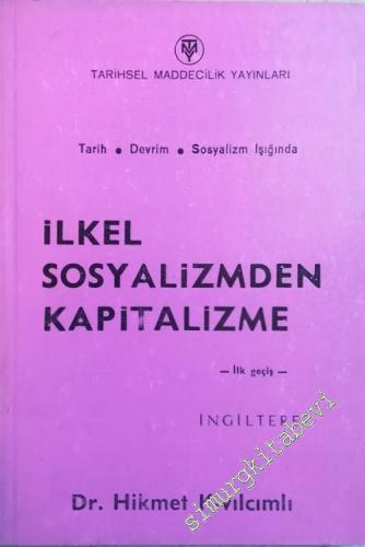 İlkel Sosyalizmden Kapitalizme: İlk Geçiş İngiltere: Tarih Devrim Sosyalizm Işığında -        1965