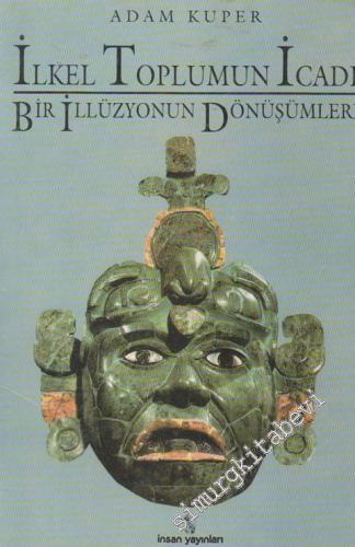 İlkel Toplumun İcadı: Bir İllüzyonun Dönüşümleri -        1995