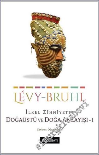 İlkel Zihniyette Doğaüstü ve Doğa Anlayışı 1 -        2024