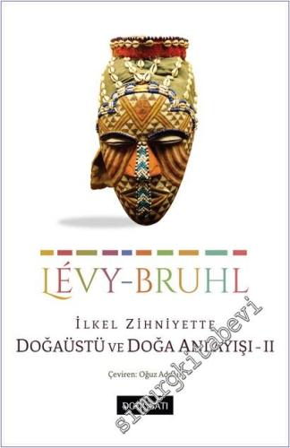 İlkel Zihniyette Doğaüstü ve Doğa Anlayışı 2 -        2025