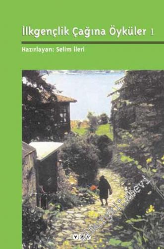 İlkgençlik Çağına Öyküler Cilt: 1 -        2004
