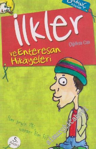 İlkler ve Enteresan Hikâyeleri -