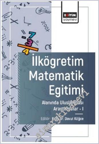 İlköğretim Matematik Eğitimi Alanında Uluslararası Arastırmalar - 1 -        2025