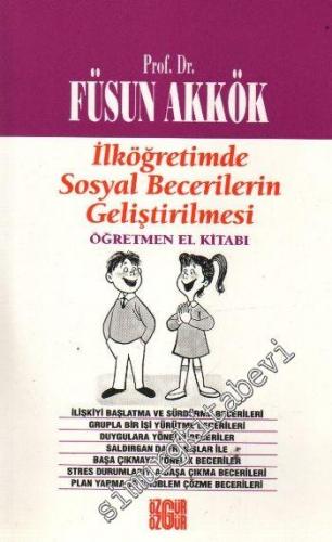 İlköğretimde Sosyal Becerilerin Geliştirilmesi Öğretmen El Kitabı -        1999