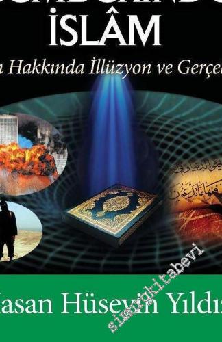 İllüzyonlar Çemberinde İslam -