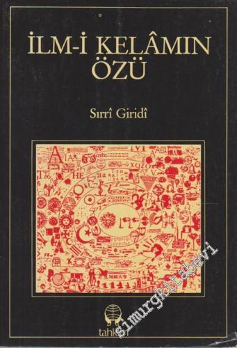 İlm-i Kelâmın Özü -