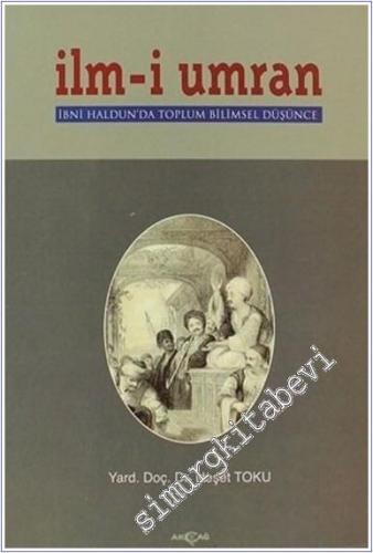 İlm-i Umran: İbn-i Haldun'da Toplumbilimsel Düşünce -        2002