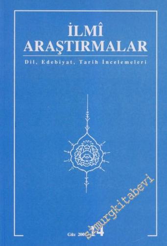 İlmi Araştırmalar: Dil Edebiyat Tarih İncelemeleri Dergisi - 14       2002