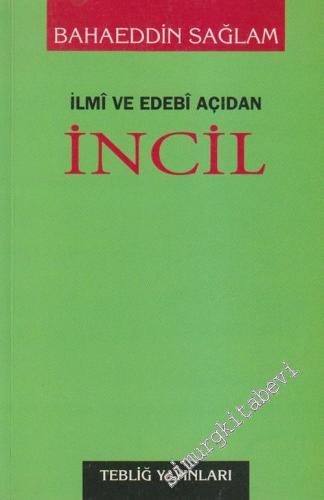 İlmi Edebi Açıdan İncil ( Metin Tahlili ve Yorumu ) -        2004