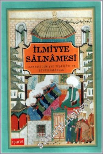 İlmiyye Salnamesi: Osmanlı İlmiyye Teşkilatı ve Şeyhulislamlar CİLTLİ -        1998