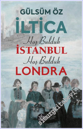İltica Hoş Bulduk İstanbul Hoş Bulduk Londra - 2026