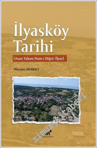 İlyasköy Tarihi : Asan Yakası Nam-ı Diğer: İlyas - 2022