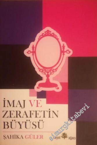 İmaj ve Zerafetin Büyüsü -        2011