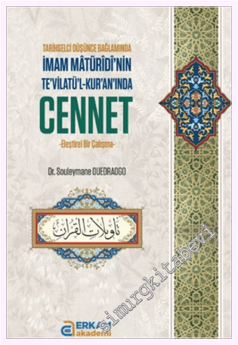 İmam Mâtürîdî'nin Tevilatü'l-Kur'an'ında Cennet : Eleştirel Bir Çalışm