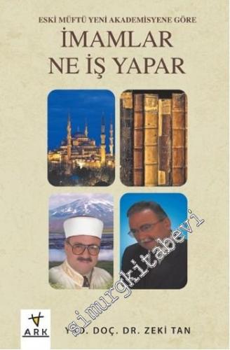 İmamlar Ne İş Yapar ? Eski Müftü Yeni Akademisyene Göre -