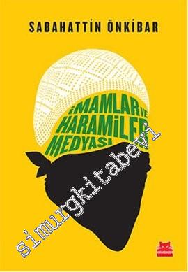 İmamlar ve Haramiler Medyası -        2015