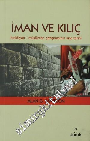 İman ve Kılıç: Hıristiyan- Müslüman Çatışmasının Kısa Tarihi -