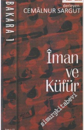 İman ve Küfür: Bakara Cilt 1 : (Ayet 1 - 10) -
