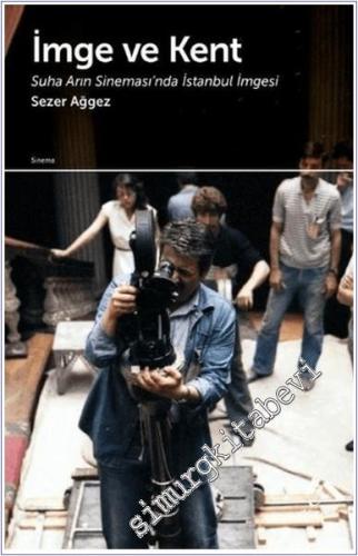 İmge ve Kent : Suha Arın Sineması'ında İstanbul İmgesi -        2022