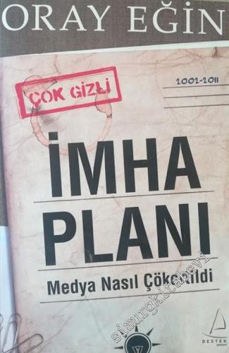 İmha Planı: Medya Nasıl Çökertildi ?
